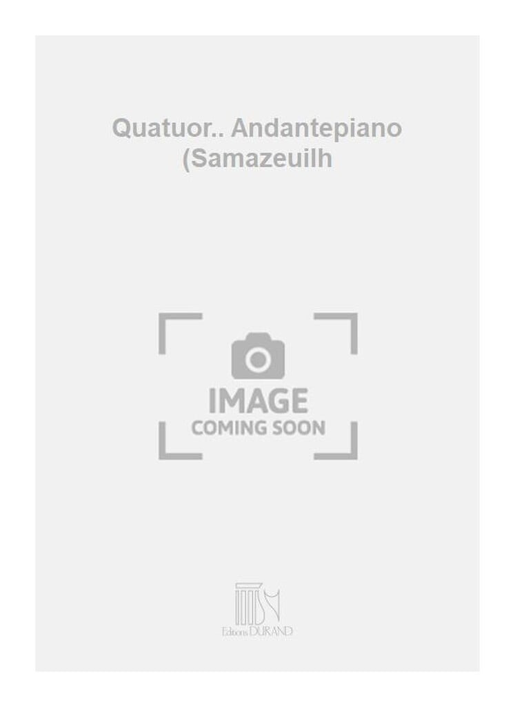 Quatuor.. Andantepiano (Samazeuilh